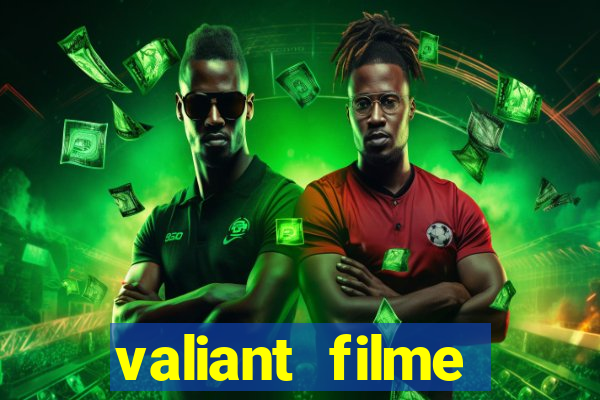 valiant filme completo dublado